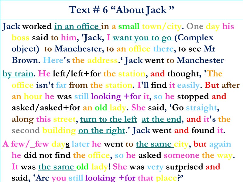 Text # 6 “About Jack ” Jack worked in an office in a small